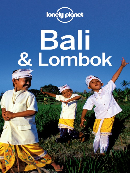 Title details for Bali & Lombok Travel Guide by Lonely Planet - Available